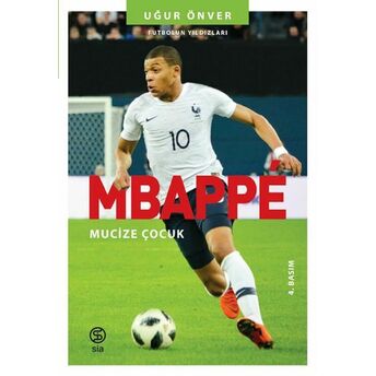 Mbappe Mucize Çocuk - Futbolun Yıldızları Uğur Önver