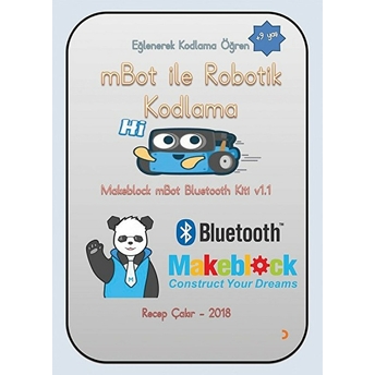 Mbot Ile Robotik Kodlama Eğlenerek Kodlama Öğren +9Yaş - Recep Çakır