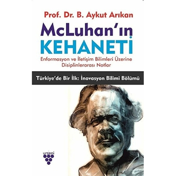 Mcluhan’ın Kehaneti B. Aykut Arıkan