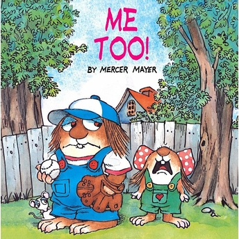 Me Too! (Little Critter) Mercer Mayer