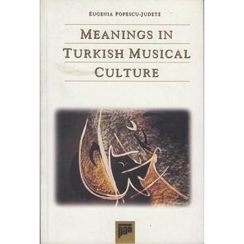 Meanings In Turkish Musical Culture Eugenia Popescu - Judetz