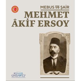 Mebus Ve Şair : Mehmet Akif Ersoy Kolektif