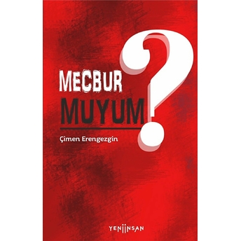 Mecbur Muyum? Çimen Erengezgin