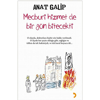 Mecburi Hizmet De Bir Gün Bitecekti-Anat Galip