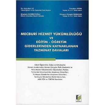 Mecburi Hizmet Yükümlülüğü Ve Eğitim - Öğretim Giderlerinden Kaynaklanan Tazminat Davaları-Ferudun Aydın