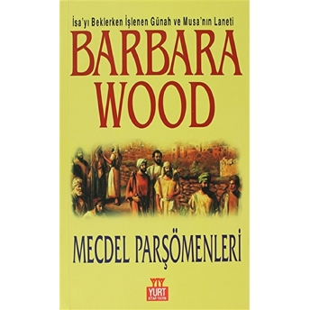 Mecdel Parşömenleri Barbara Wood