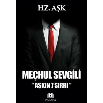 Meçhul Sevgili - Aşkın 7 Sırrı Hz. Aşk