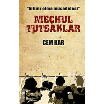 Meçhul Tutsaklar-Cem Kar