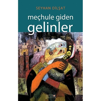 Meçhule Giden Gelinler