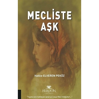 Mecliste Aşk - Hatice Elveren Peköz