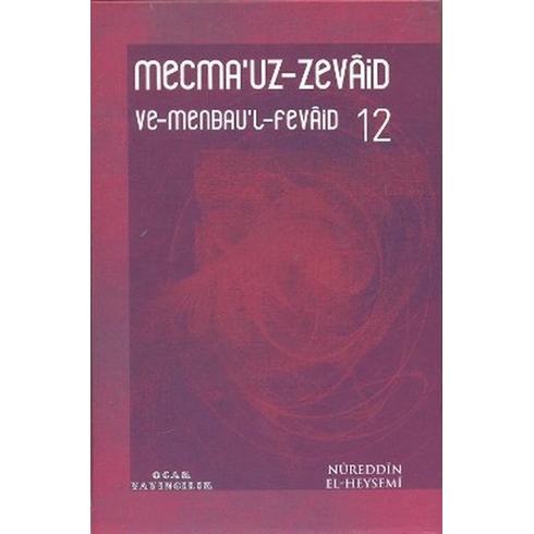 Mecma’uz-Zevaid Ve Menbau’l-Fevaid - 12 Ciltli Nureddin El-Heysemi