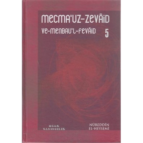 Mecma’uz-Zevaid Ve Menbau’l-Fevaid 5 Ciltli Nureddin El-Heysemi