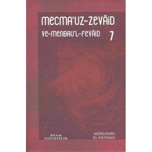 Mecma’uz-Zevaid Ve Menbau’l-Fevaid 7 Ciltli Nureddin El-Heysemi