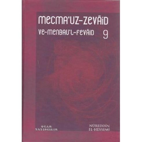 Mecma’uz-Zevaid Ve Menbau’l-Fevaid 9 Ciltli Nureddin El-Heysemi