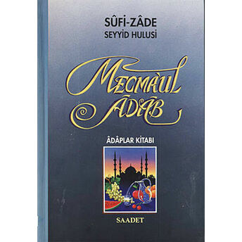 Mecma'ul Adab (Şamua) Sufi-Zade Seyyid Hulusi