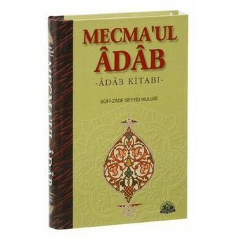 Mecma'ul Adab Sufi-Zade Seyyid Hulusi