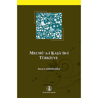 Mecmü'a-I Kaşa'id-I Türkiyye Murat A. Karavelioğlu