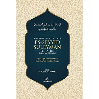 Mecmuatu Silsileti Es-Seyyid Süleyman El-Halidi En-Nakşibendi Abdulselam Akbana