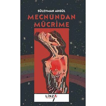 Mecnundan Mucrime Süleyman Akgül