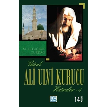 Med Kitap - Üstad Ali Ulvi Kurucu Hatıralar 4