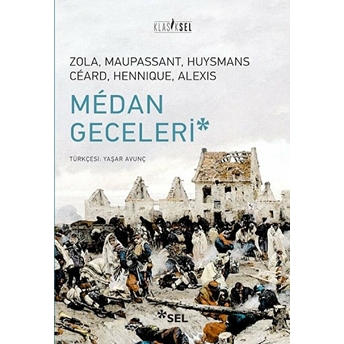 Médan Geceler Emile Zola, Guy De Maupassant, Joris-Karl Huysmans, Henry Céard, Léon Hennique