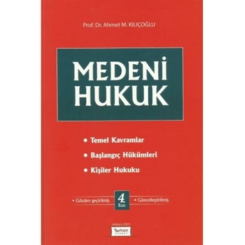 Medeni Hukuk (Büyük Boy) Ahmet M. Kılıçoğlu