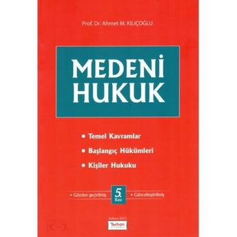 Medeni Hukuk (Büyük Boy) Ahmet M. Kılıçoğlu