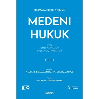 Medeni Hukuk Cilt: 1 Gökhan Antalya