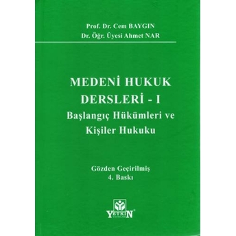 Medeni Hukuk Dersleri - I Ahmet Nar