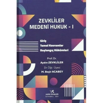 Medeni Hukuk -I Aydın Zevkliler