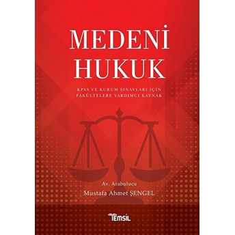 Medeni Hukuk Kpss Ve Kurum Sınavları Için - Mustafa Ahmet Şengel