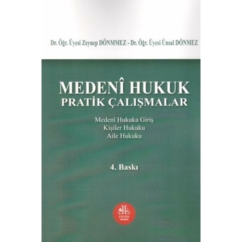 Medeni Hukuk Pratik Çalışmalar Ünsal Dönmez