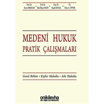 Medeni Hukuk Pratik Çalışmaları Baki Ilkay Engin