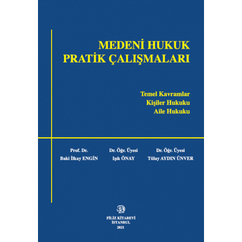 Medeni Hukuk Pratik Çalışmaları Baki Ilkay Engin