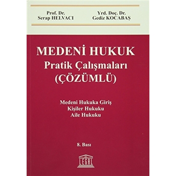 Medeni Hukuk Pratik Çalışmaları (Çözümlü) Gediz Kocabaş