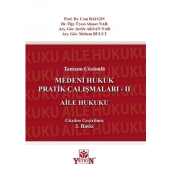 Medeni Hukuk Pratik Çalışmaları - Iı (Aile Hukuku) Cem Baygın