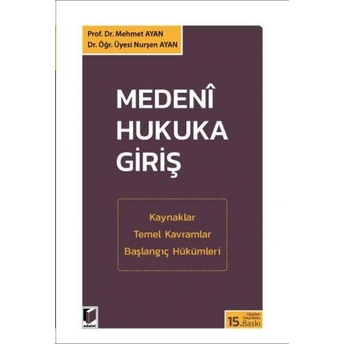 Medenî Hukuka Giriş Mehmet Ayan