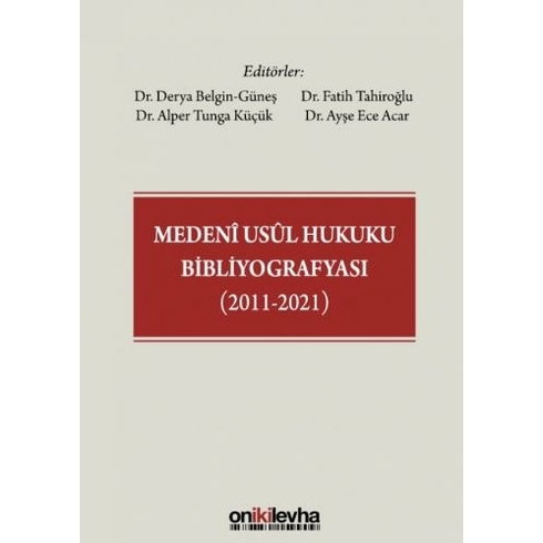 Medeni Usul Hukuku Bibliyografyası (2011-2021)