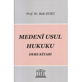 Medeni Usul Hukuku Ders Kitabı Baki Kuru