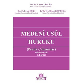 Medeni Usul Hukuku Pratik Çalışmaları L. Şanal Görgün