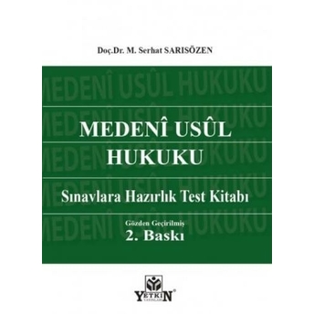 Medeni Usul Hukuku Sınavlara Hazırlık Test Kitabı M. Serhat Sarısözen