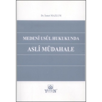 Medeni Usul Hukukunda Asli Müdahale Ismet Mazlum