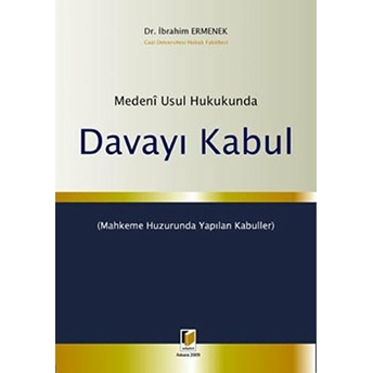 Medeni Usul Hukukunda Davayı Kabul-Ibrahim Ermenek