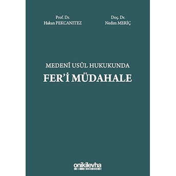 Medeni Usul Hukukunda Fer'i Müdahale - Hakan Pekcanıtez (Ciltli)