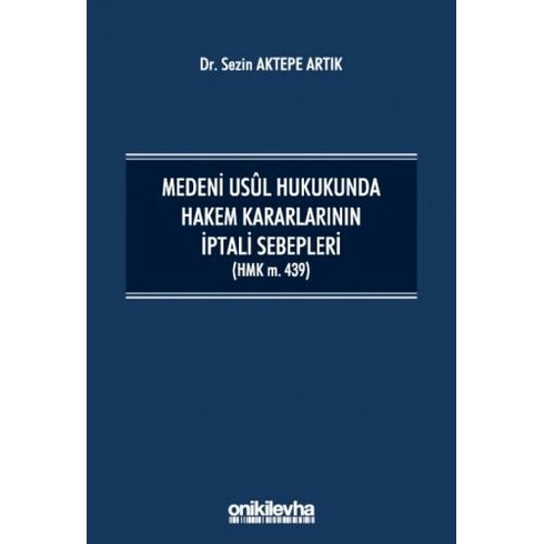 Medeni Usul Hukukunda Hakem Kararlarının Iptali Sebepleri - Sezin Aktepe Artık