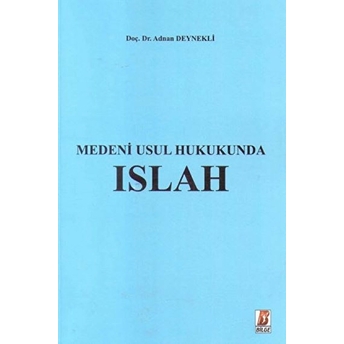 Medeni Usul Hukukunda Islah Adnan Deynekli