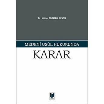 Medeni Usul Hukukunda Karar Nilüfer Boran Güneysu