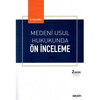 Medeni Usul Hukukunda Ön Inceleme Orhan Eroğlu