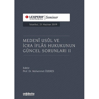 Medeni Usul Ve Icra Iflas Hukukunun Güncel Sorunları 2 - Muhammet Özekes