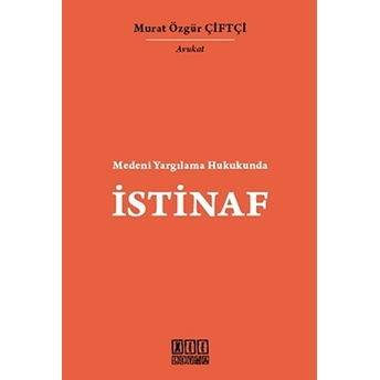 Medeni Yargılama Hukukunda Istinaf Ciltli Murat Özgür Çiftçi